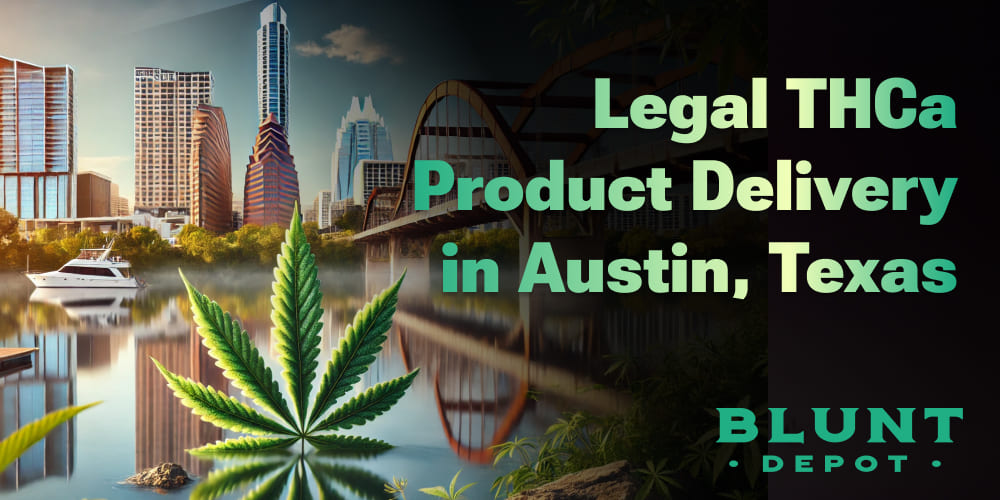 Legal THCa Product Delivery in Austin