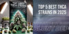 Top 5 Best THCA Strains in 2025