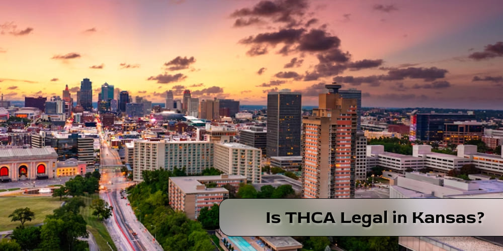 Is THCA Legal in Kansas