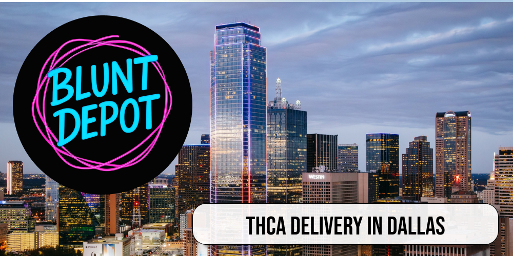 THCA delivery in Dallas
