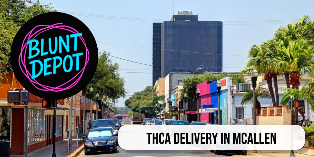 THCA delivery in McAllen