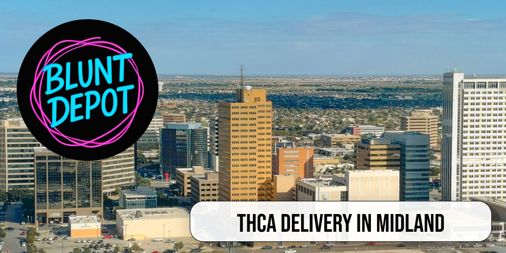 THCA delivery in Midland
