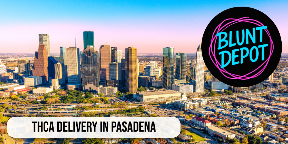 THCA delivery in Pasadena